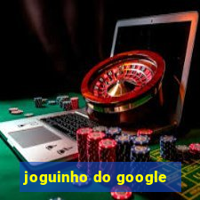 joguinho do google